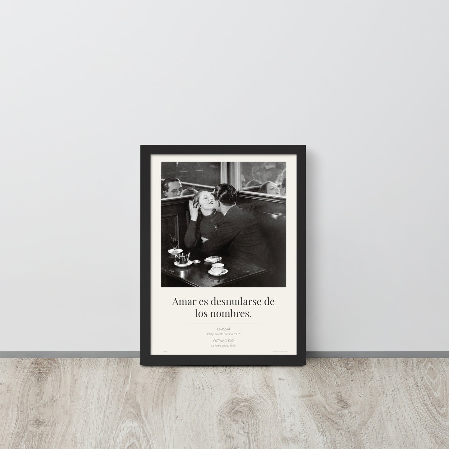Amar es desnudarse de los nombres · Edición enmarcada · Brassaï × Octavio Paz · Combinación de Otro Siglo Nº 18